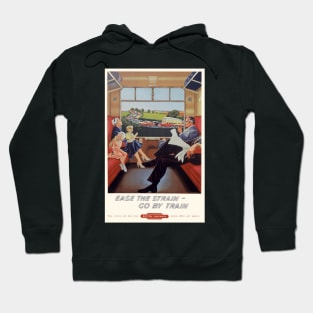 Ease the strain go by train vintage British Railways poster Hoodie